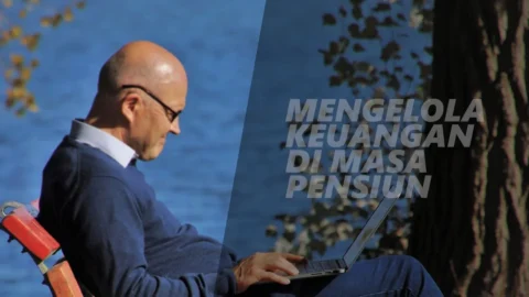 Mengelola Keuangan di Masa Pensiun