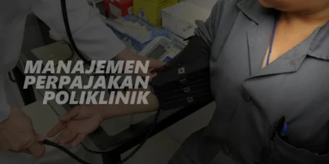 Manajemen Perpajakan Poliklinik