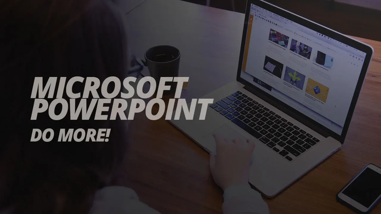 Microsoft Powerpoint Do More!