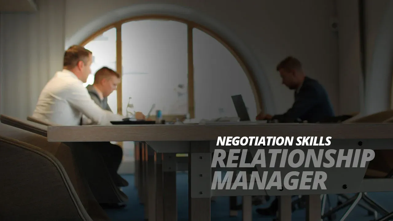 Negotiation Skills for Relationship Manager