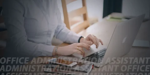 Effective Office Administration Assistant