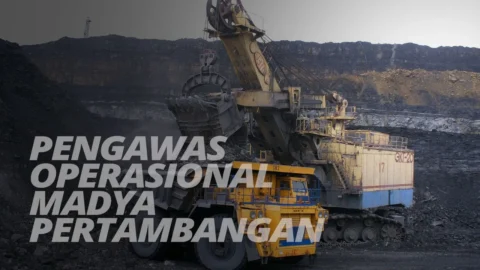 Sertifikasi Pengawas Operasional Madya (POU) Pertambangan
