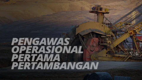 Sertifikasi Pengawas Operasional Utama (POU) Pertambangan