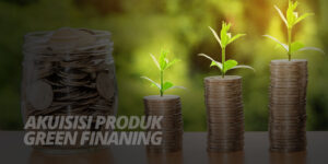 Akuisisi Produk Green Financing