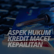 Aspek Hukum Kredit Macet