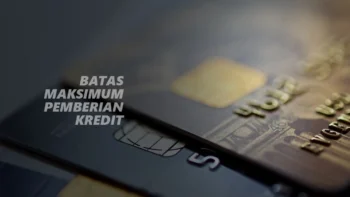 Batas Maksimum Pemberian Kredit (BMPK)