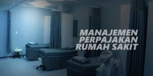 Manajemen Perpajakan Rumah Sakit