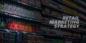 Retail Marketing Strategy